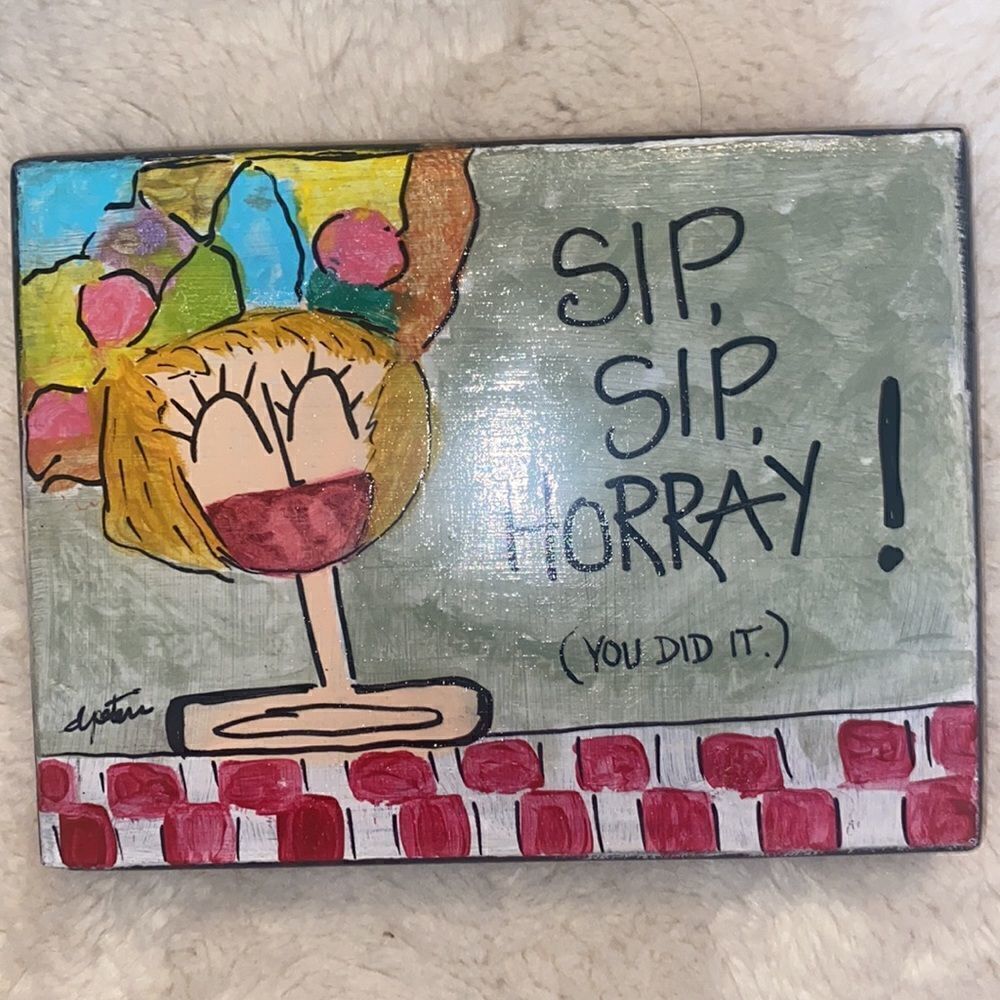 Deb Peters “Sip Sip Horray!”